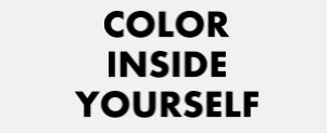 COLOR INSIDE YOURSELF